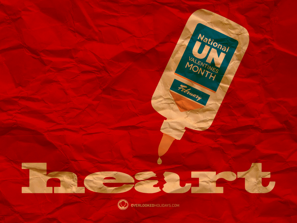 National Un-Valentine's Month